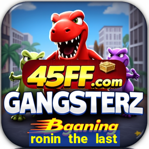 ronin the last samurai mod apk (unlimited money and gems)